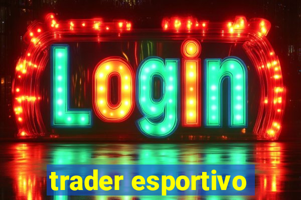 trader esportivo